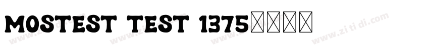 Mostest Test 1375字体转换